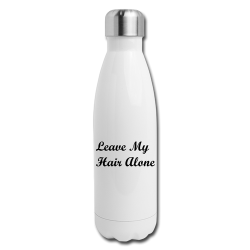 Leave My Hair Alone Insulated Stainless Steel Water Bottle - white